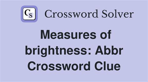 crossword clue brightness